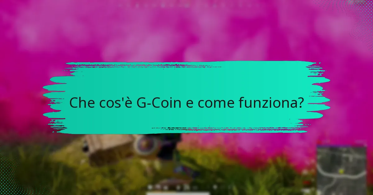 Quali sono i problemi comuni che gli utenti affrontano con G-Coin?