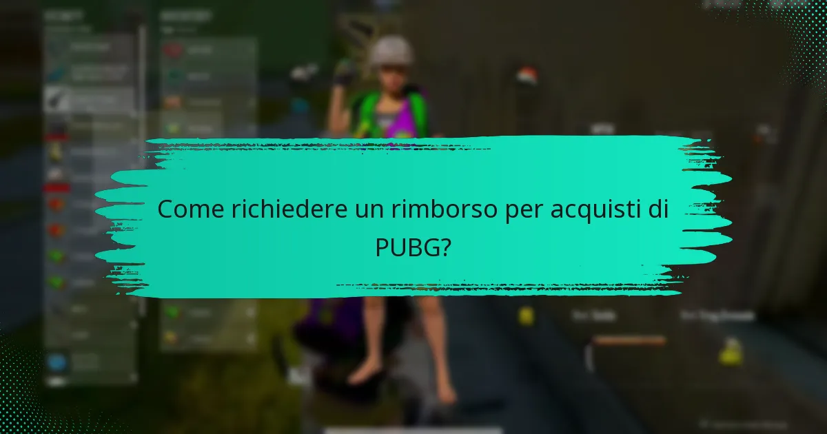 Come richiedere un rimborso per acquisti di PUBG?