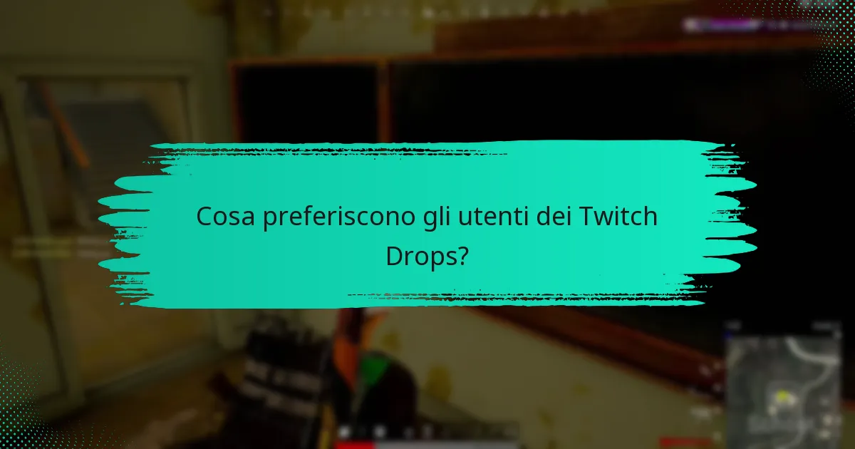 Quali sono i vantaggi dell’utilizzo dei Twitch Drops?