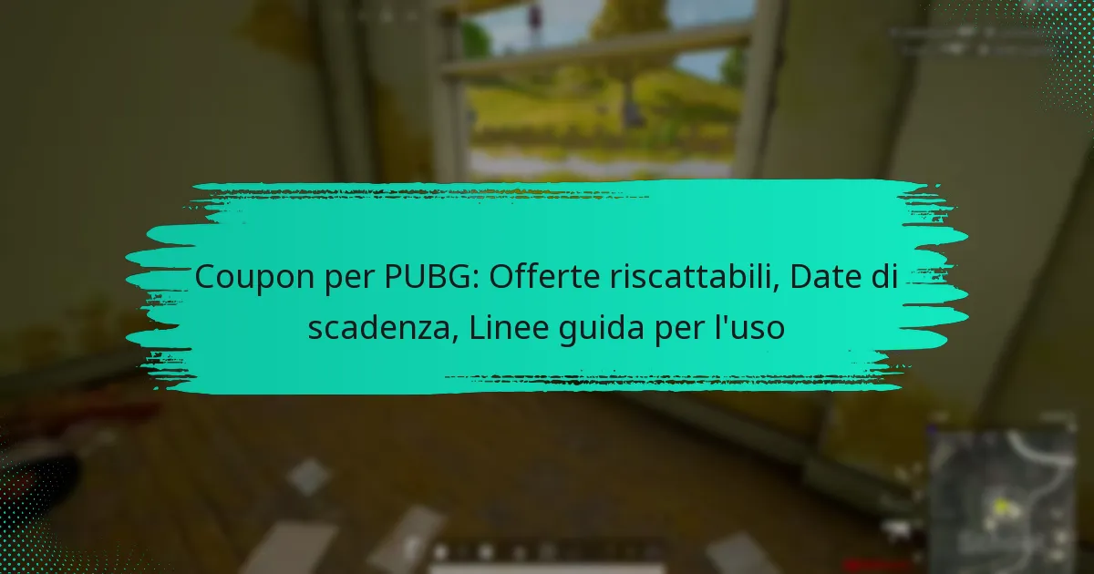 Coupon per PUBG: Offerte riscattabili, Date di scadenza, Linee guida per l’uso