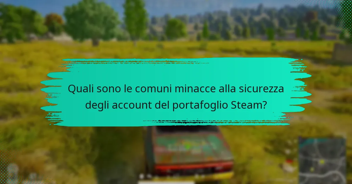 Quali strumenti e risorse possono migliorare la mia sicurezza del portafoglio Steam?